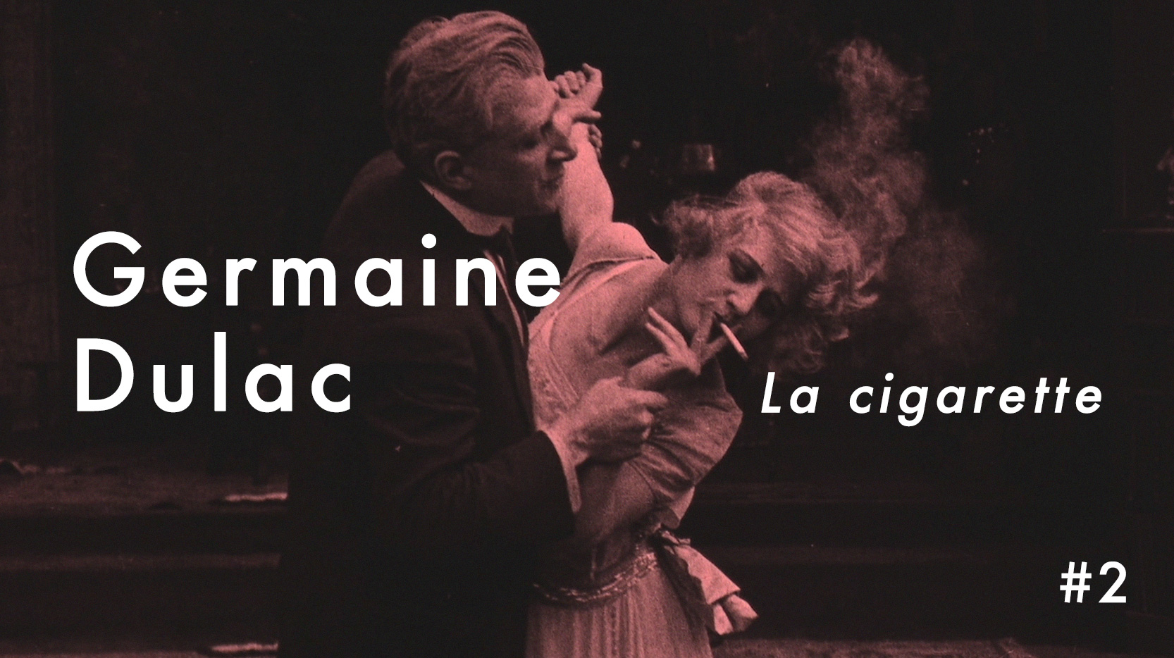 La cigarette -Dulac